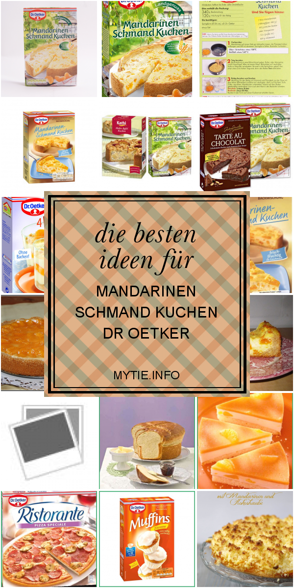 Die Besten Ideen Für Mandarinen Schmand Kuchen Dr Oetker